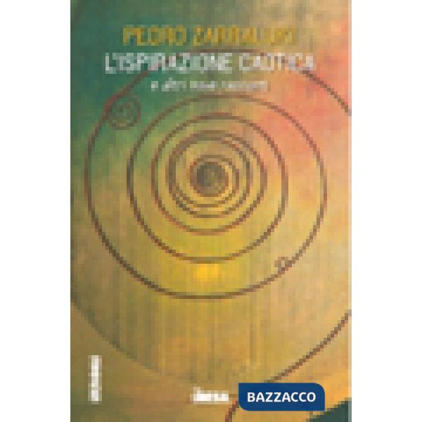 Ispirazione caotica e altri nove racconti. Ediz. illustrata (L')