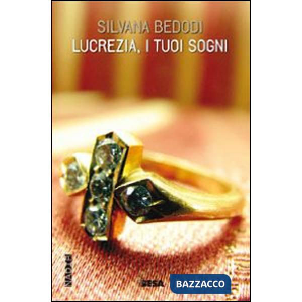 Lucrezia, i tuoi sogni