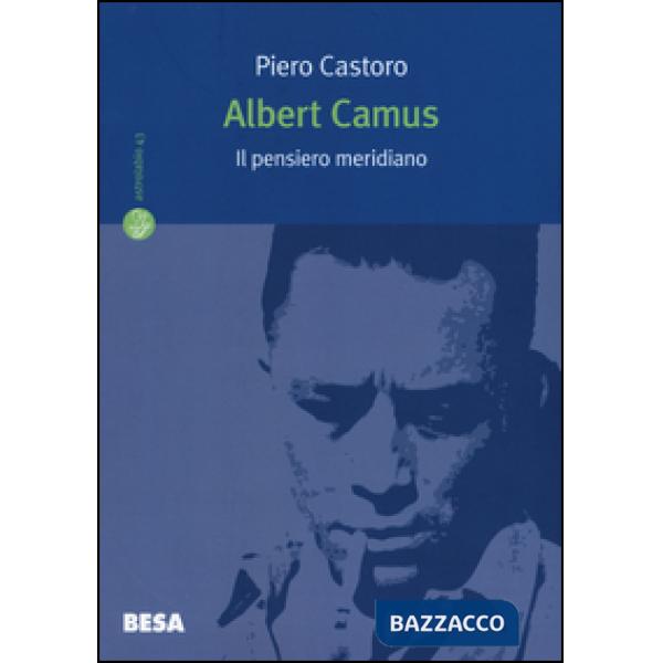Albert Camus. Il pensiero meridiano