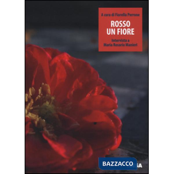 Rosso un fiore. Intervista a Maria Rosaria Manieri