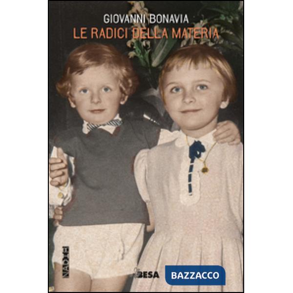 Radici della materia: La materia del vivere-Frammenti della materia amorosa. Minimo glossario sentimentale e noematico (Le)