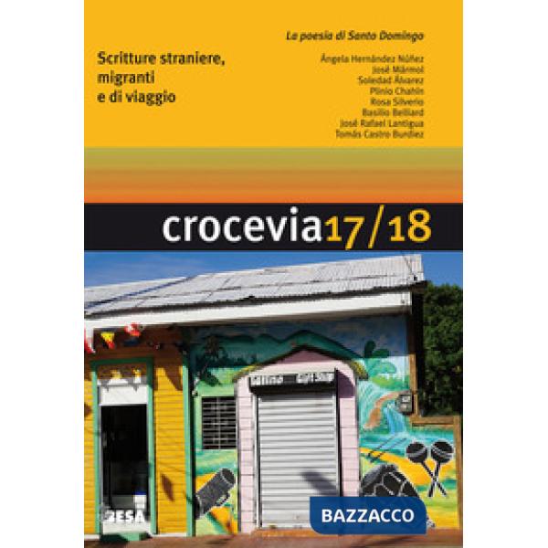 Crocevia. Scritture straniere, migranti e di viaggio. Vol. 17-18: La poesia di Santo Domingo