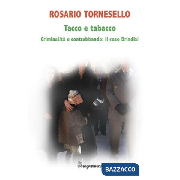 Tacco e tabacco. Criminalità e contrabbando: il caso Brindisi