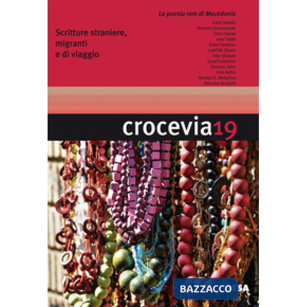 Crocevia. Scritture straniere, migranti e di viaggio (2017). Vol. 19: La poesia rom di Macedonia