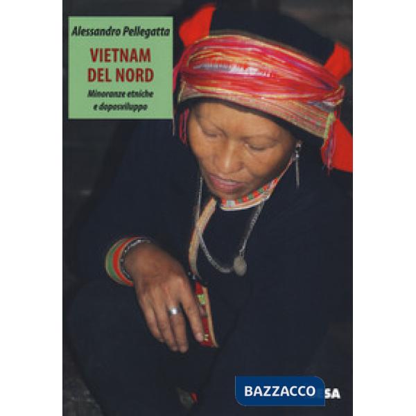 Vietnam del nord. Minoranze etniche e doposviluppo