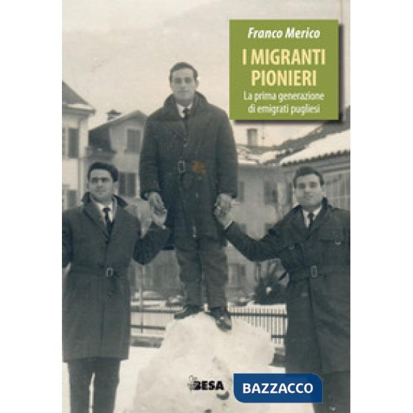 Migranti pionieri. La prima generazione di emigrati pugliesi (I)