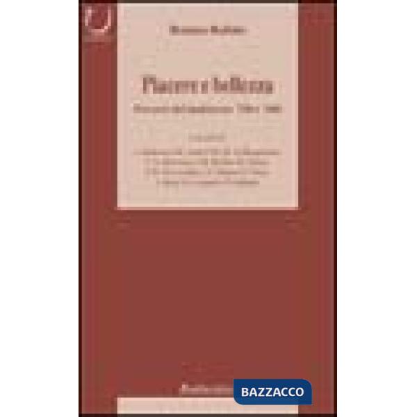 Piacere e bellezza. Percorsi del sentire tra '700 e '800