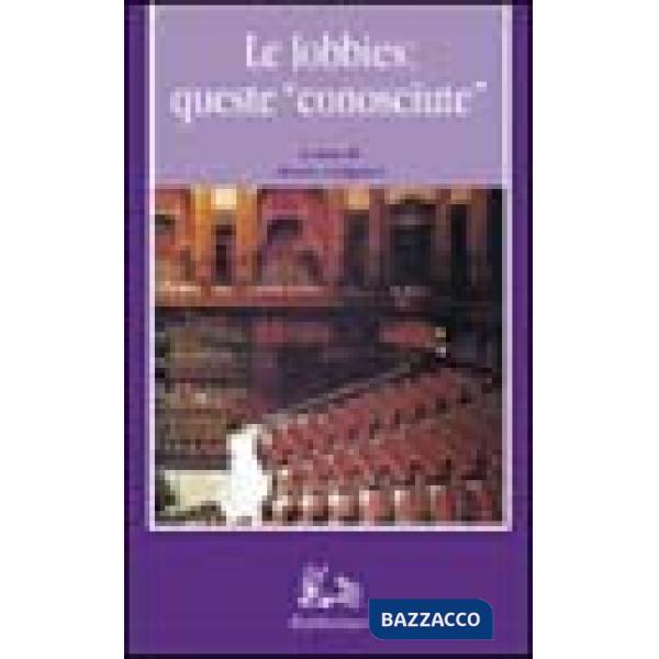 Lobbies queste «conosciute» (Le)
