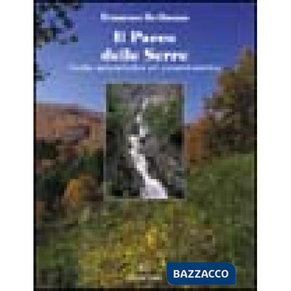 Parco delle Serre. Guida naturalistica ed escursionistica (Il)