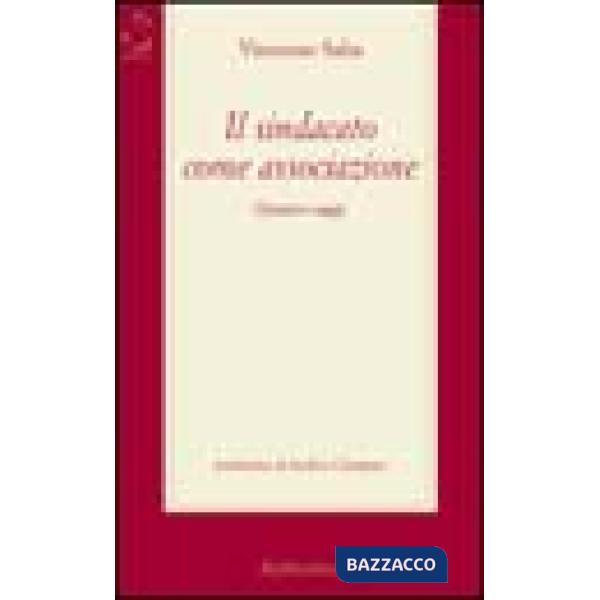 Sindacato come associazione. Quattro saggi (Il)