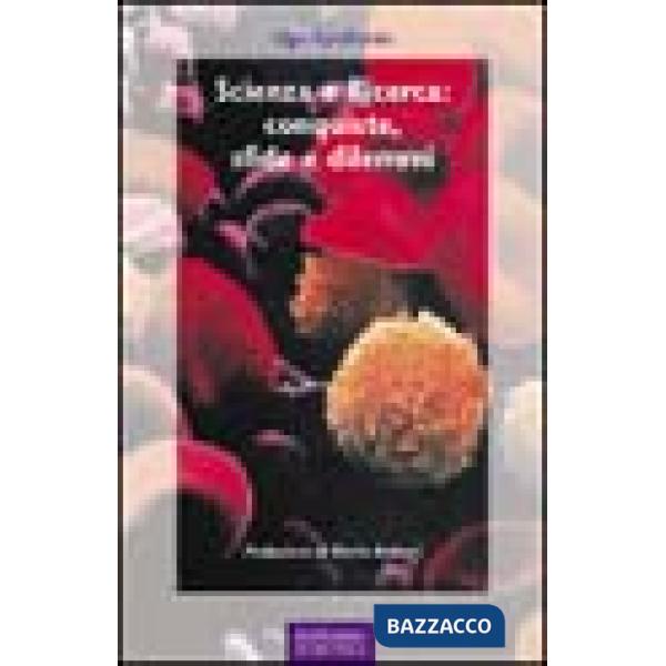 Scienza e ricerca: conquiste, sfide e dilemmi. L'importanza della divulgazione s