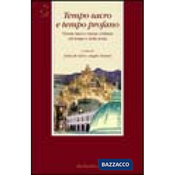 Tempo sacro e tempo profano. Visione laica e visione cristiana del tempo e della
