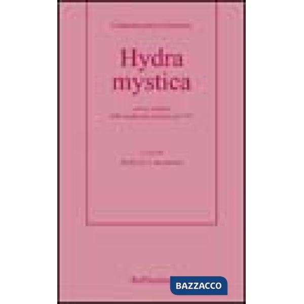 Hydra mystica. Con la ristampa della traduzione italiana del 1761
