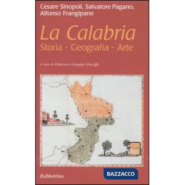 Calabria. Storia, geografia, arte (La)