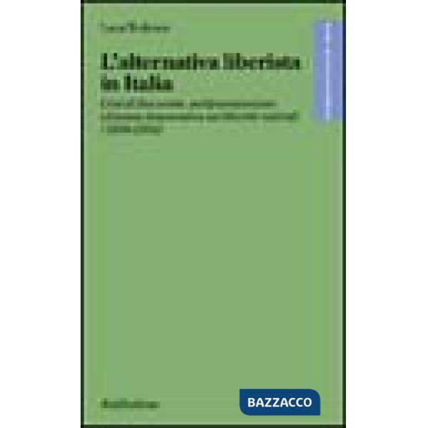 Alternativa liberista in Italia. Crisi di fine secolo, antiprotezionismo e finan