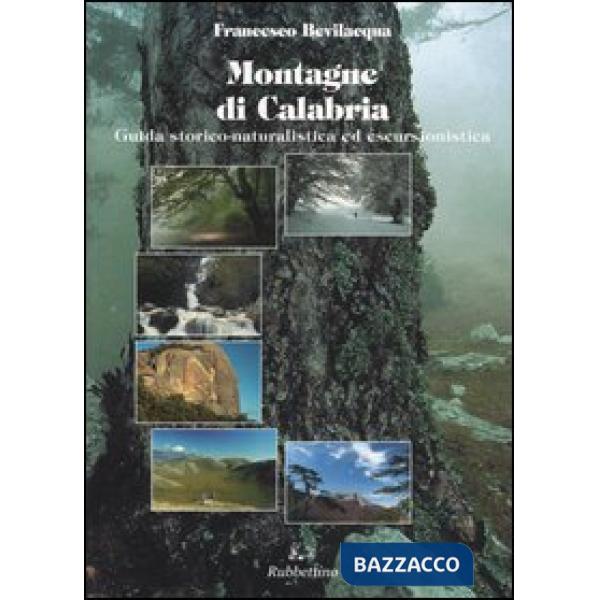 Montagne di Calabria. Guida storico-naturalistica ed escursionistica
