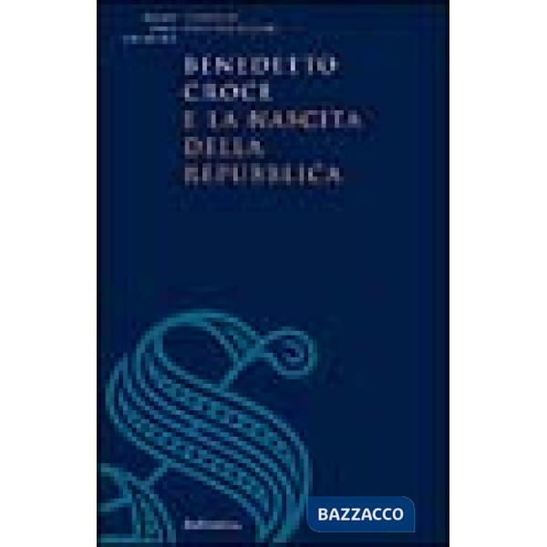 Benedetto Croce e la nascita della Repubblica