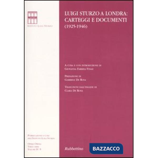 Luigi Sturzo a Londra: carteggi e documenti (1925-1946)