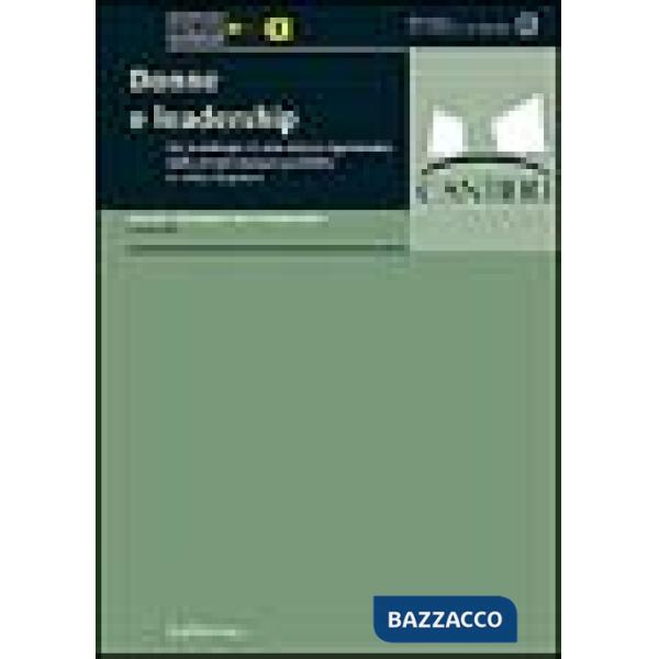 Donne e leadership. Per lo sviluppo di una cultura organizzativa delle amministr