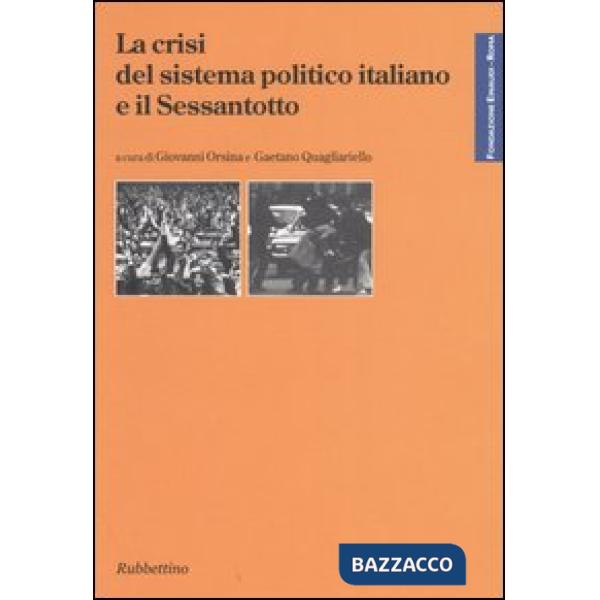Crisi del sistema politico italiano e il Sessantotto (La)