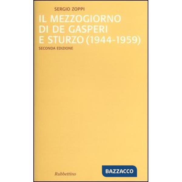 Mezzogiorno di De Gasperi e Sturzo (1944-1959) (Il)