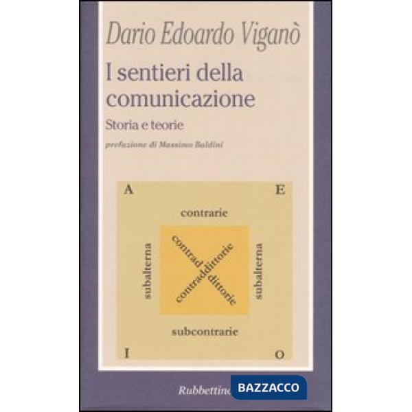 Sentieri della comunicazione. Storia e teorie (I)