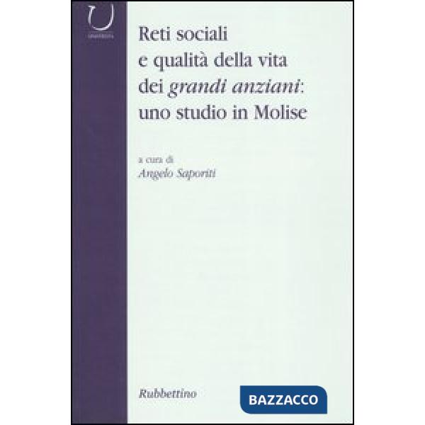 Reti sociali e qualità della vita dei grandi anziani: uno studio in Molise