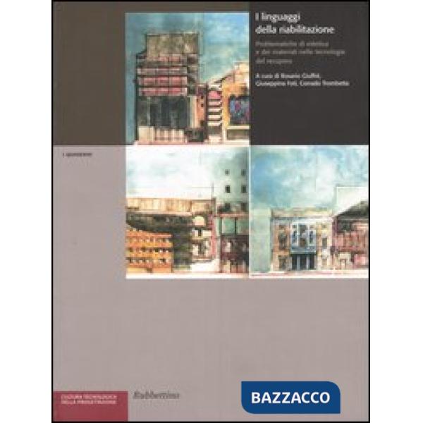 Linguaggi della riabilitazione. Problematiche di estetica e dei materiali nelle 
