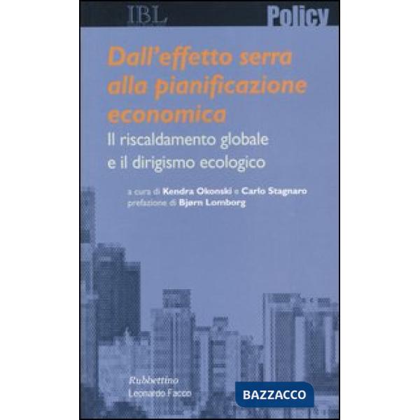 Dall'effetto serra alla pianificazione economica. Il riscaldamento globale e il dirigismo ecologico
