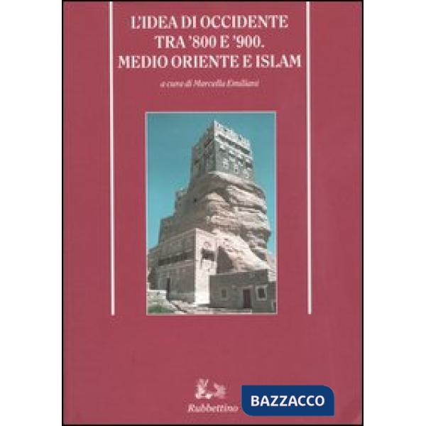 Idea di Occidente tra '800 e '900. Medio oriente e Islam (L')
