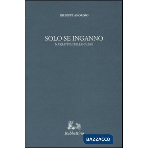 Solo se inganno. Narrativa italiana 2001