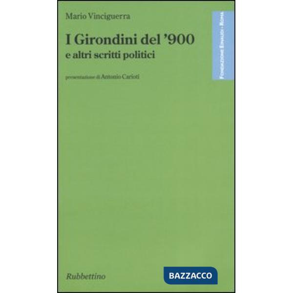 Girondini del '900 e altri scritti politici (I)