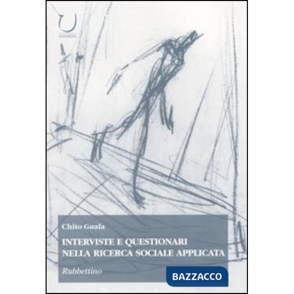 Interviste e questionari nella ricerca sociale applicata