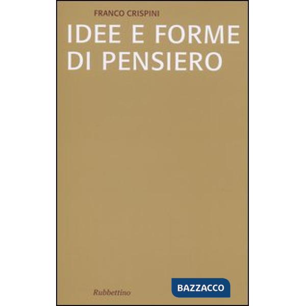 Idee e forme di pensiero. Brevi saggi di storiografia filosofica