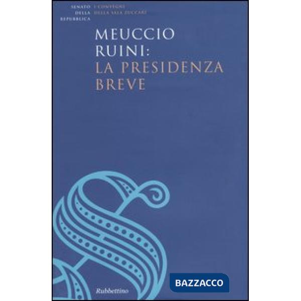 Meuccio Ruini: la presidenza breve. Atti del convegno (Roma, 26 maggio 2003)