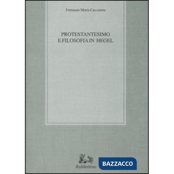 Protestantesimo e filosofia in Hegel