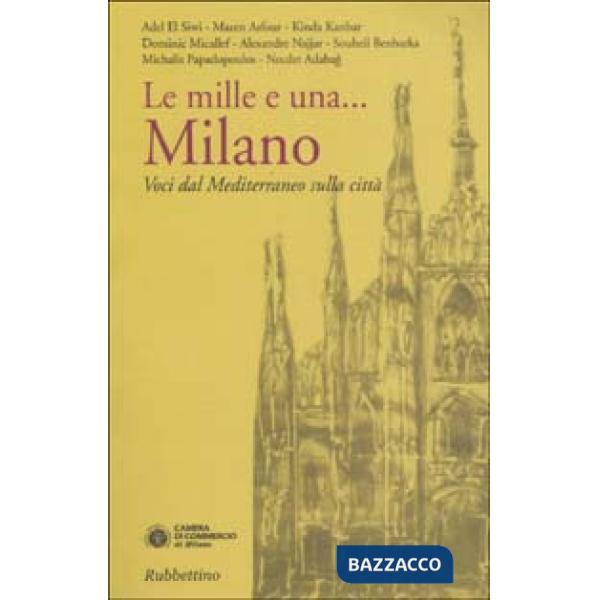 Mille e una... Milano. Voci dal Mediterraneo sulla città (Le)