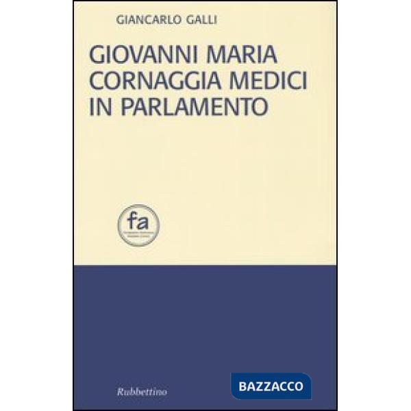 Giovanni Maria Cornaggia Medici in parlamento