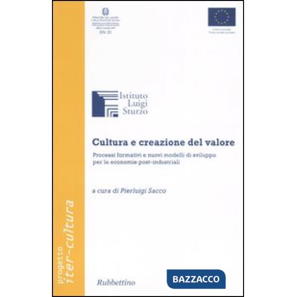 Cultura e creazione del valore. Processi formativi e nuovi modelli di sviluppo p