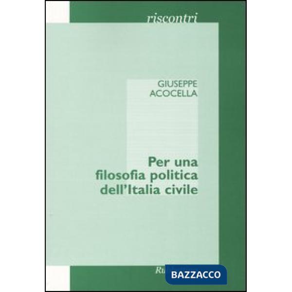 Per una filosofia politica dell'Italia civile