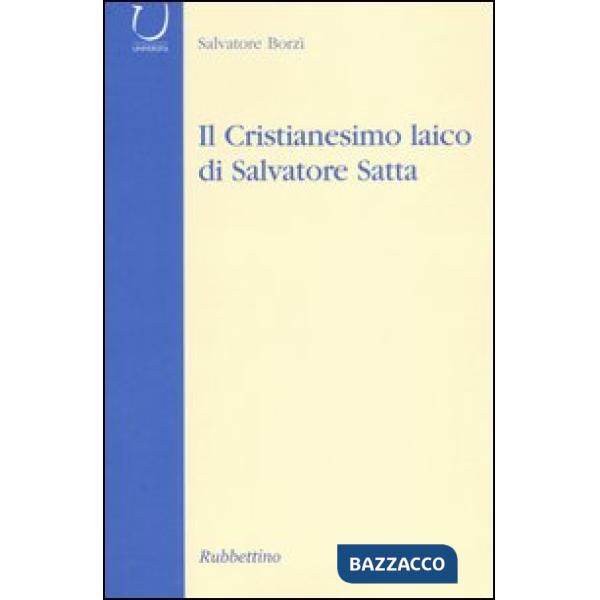 Cristianesimo laico di Salvatore Satta (Il)