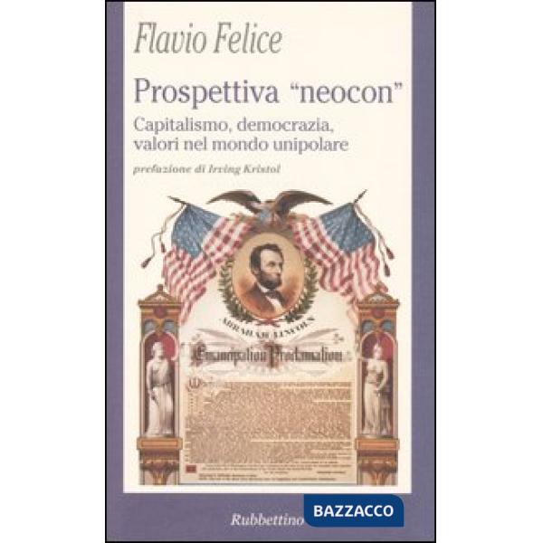 Prospettiva «neocon». Capitalismo, democrazia, valori nel mondo unipolare
