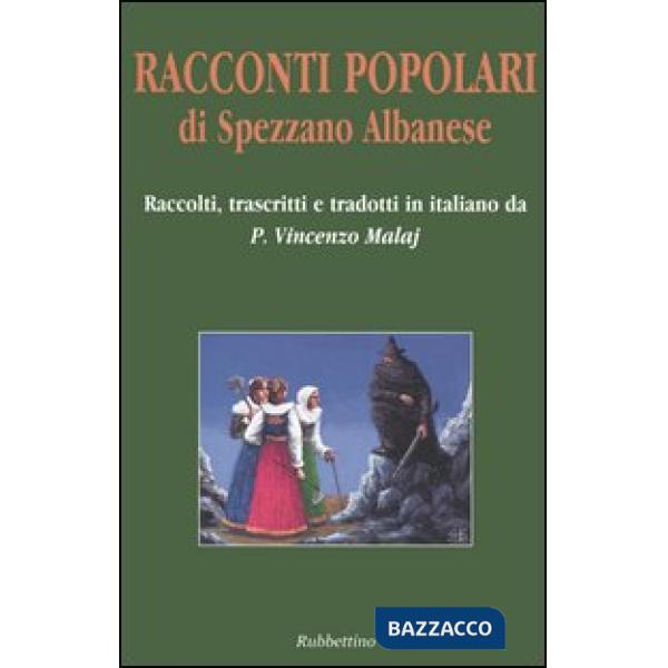 Racconti popolari di Spezzano Albanese. Testo arbëreshe a fronte