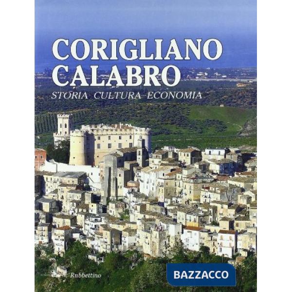 Corigliano Calabro. Storia cultura economia