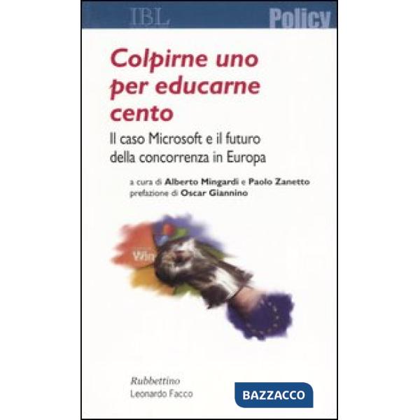 Colpirne uno per educarne cento. Il caso Microsoft e il futuro della concorrenza in Europa