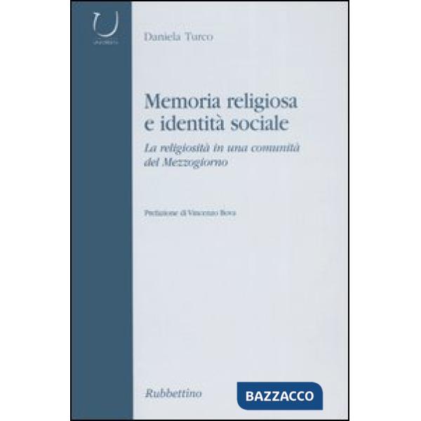 Memoria religiosa e identità sociale. La religiosità in una comunità del Mezzogi
