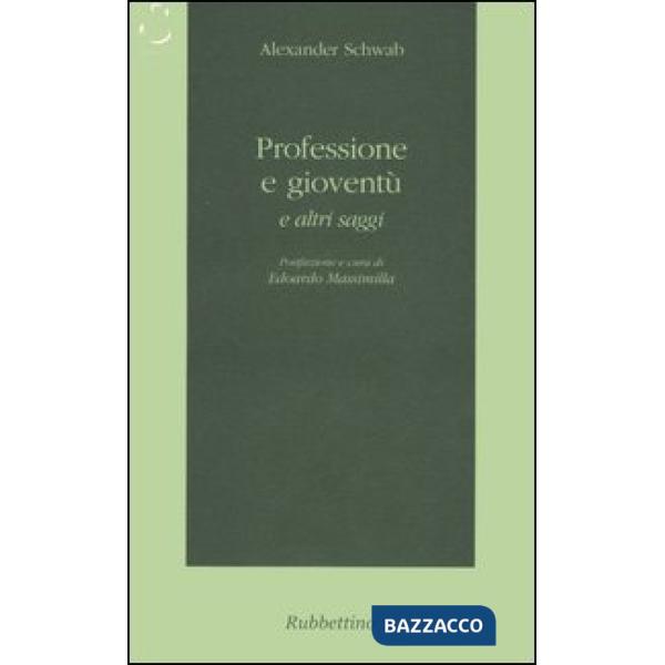 Professione e gioventù e altri saggi
