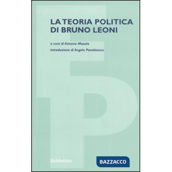 Teoria politica di Bruno Leoni (La)