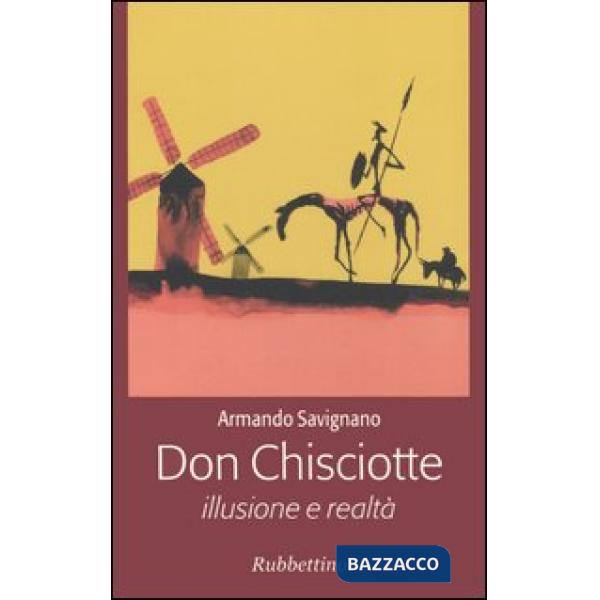 Don Chisciotte. Illusione e realtà