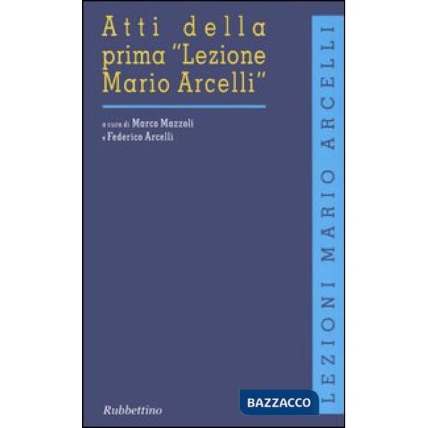 Atti della prima «Lezione Mario Arcelli» (Piacenza, 4 marzo 2005). Ediz. inglese